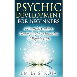 Psychic Development for Beginners Audiobook By Emily Stroia cover art