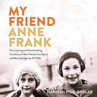 My Friend Anne Frank Audiolibro Por Hannah Pick-Goslar, Dina Kraft arte de portada