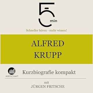 Alfred Krupp - Kurzbiografie kompakt Titelbild