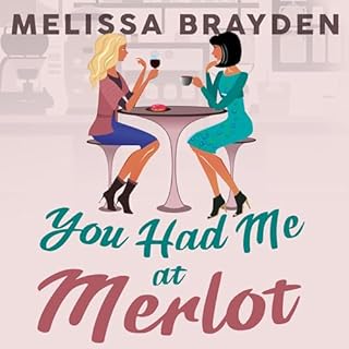 You Had Me at Merlot Audiolibro Por Melissa Brayden arte de portada