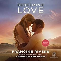 Redeeming Love Audiolibro Por Francine Rivers arte de portada