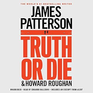 Truth or Die Audiobook By James Patterson, Howard Roughan cover art
