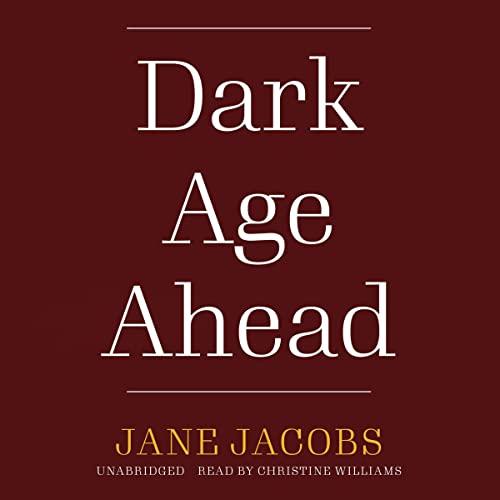 Dark Age Ahead Audiolibro Por Jane Jacobs arte de portada