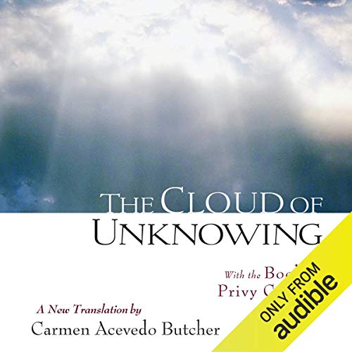 The Cloud of Unknowing: With the Book of Privy Counsel Audiolivro Por Carmen Acevedo Butcher - translator capa