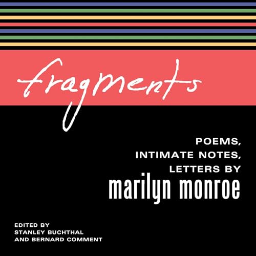 Fragments Audiobook By Marilyn Monroe, Bernard Comment - editor, Stanley Buchthal - editor cover art