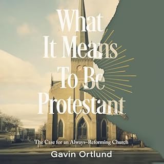 What It Means to Be Protestant Audiolibro Por Gavin Ortlund arte de portada