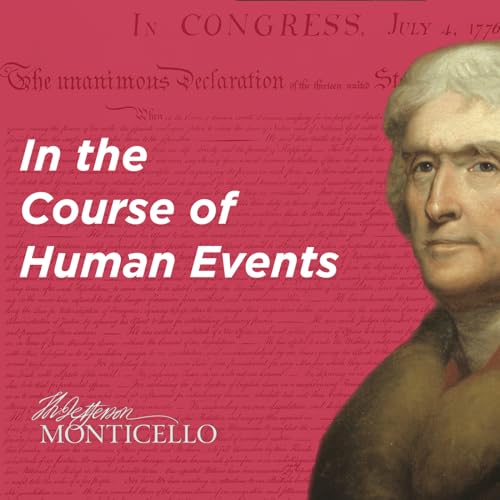 In the Course of Human Events Podcast Por Thomas Jefferson Foundation arte de portada