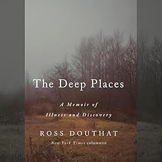 The Deep Places Audiolibro Por Ross Douthat arte de portada