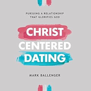 Christ-Centered Dating Audiolibro Por Mark Ballenger arte de portada