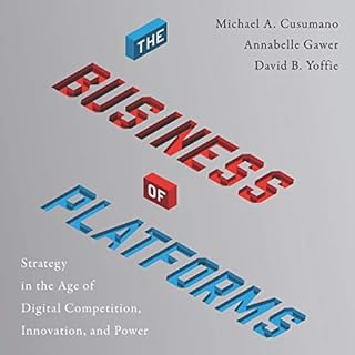 The Business of Platforms Audiobook By Michael A. Cusumano, Annabelle Gawer, David B. Yoffie cover art