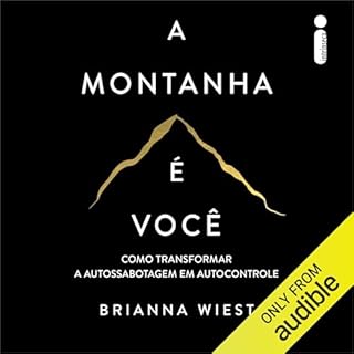 A montanha &eacute; voc&ecirc; Audiolivro Por Brianna Wiest capa