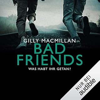 Bad Friends Audiobook By Gilly Macmillan cover art