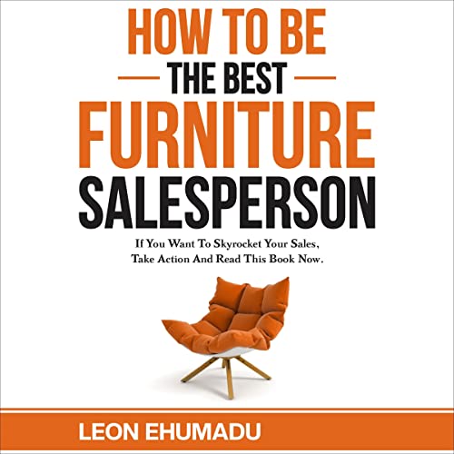 How to Be the Best Furniture Salesperson Audiolibro Por Leon Ehumadu arte de portada