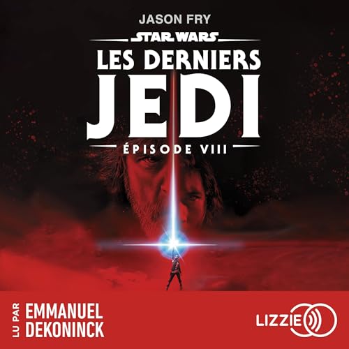 Les Derniers Jedi Audiobook By Jason Fry, Nicolas Ancion - traducteur, Axelle Demoulin - traducteur cover art