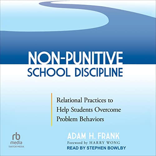 Non-Punitive School Discipline Audiolibro Por Adam H. Frank arte de portada