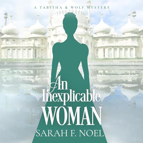 An Inexplicable Woman Audiolibro Por Sarah F. Noel arte de portada