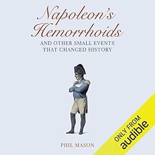 Napoleon's Hemorrhoids&hellip;And Other Small Events That Changed History Audiolibro Por Phil Mason arte de portada