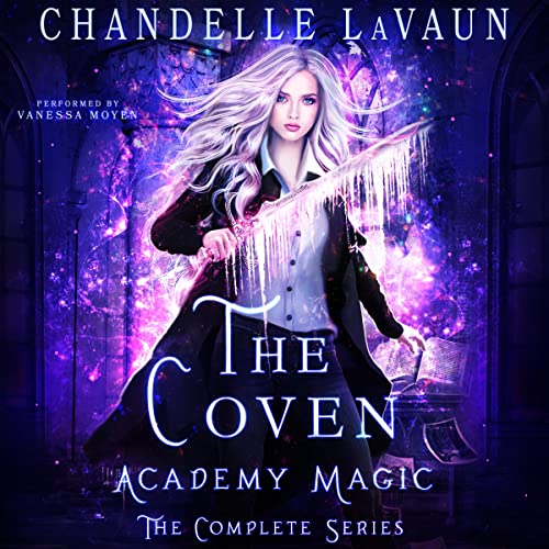 Academy Magic: The Complete Series Audiobook By Chandelle LaVaun cover art