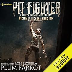 Pit Fighter: A LitRPG Progression Fantasy Audiolibro Por Plum Parrot arte de portada