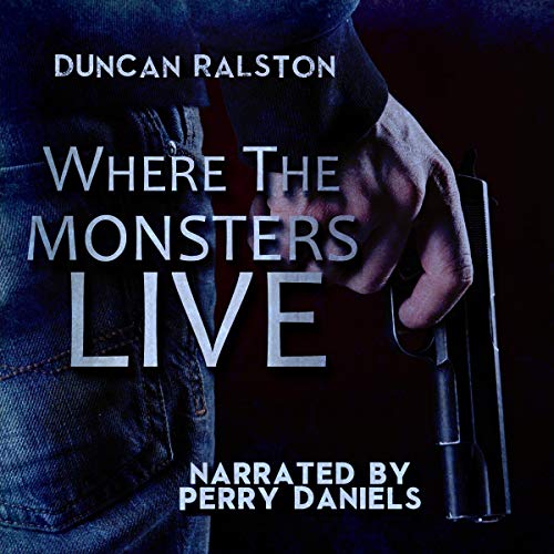 Where the Monsters Live Audiolibro Por Duncan Ralston arte de portada