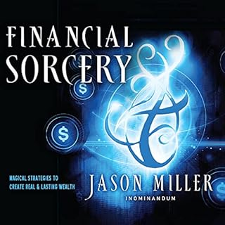 Financial Sorcery Audiobook By Jason Miller cover art