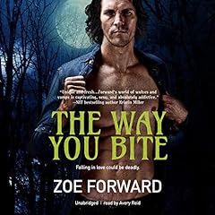 The Way You Bite Audiolibro Por Zoe Forward arte de portada