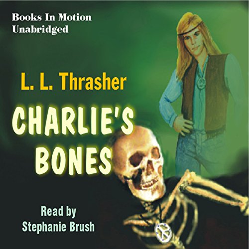 Charlie's Bones Audiolibro Por L. L. Thrasher arte de portada