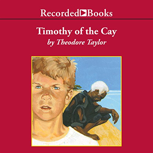 Timothy of the Cay Audiobook By Theodore Taylor cover art