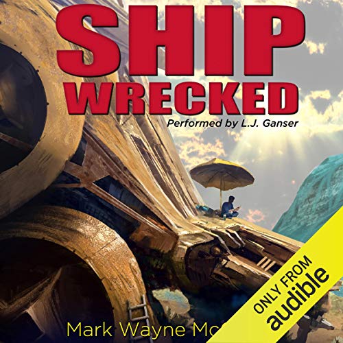 Ship Wrecked: Stranded on an Alien World Audiobook By Mark Wayne McGinnis cover art