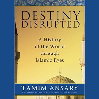 Destiny Disrupted Audiolibro Por Tamim Ansary arte de portada