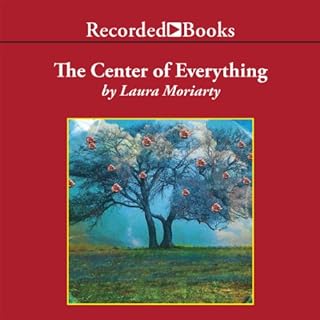 The Center of Everything Audiobook By Laura Moriarty cover art