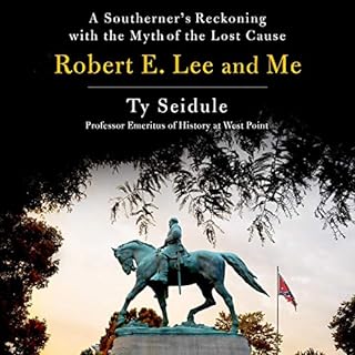 Robert E. Lee and Me Audiolibro Por Ty Seidule arte de portada