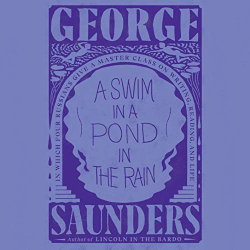 A Swim in a Pond in the Rain Audiobook By George Saunders cover art