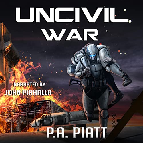 Uncivil War Audiobook By P.A. Piatt cover art