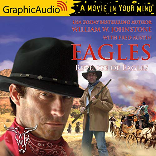 Revenge of the Eagles [Dramatized Adaptation] Audiobook By William W. Johnstone cover art