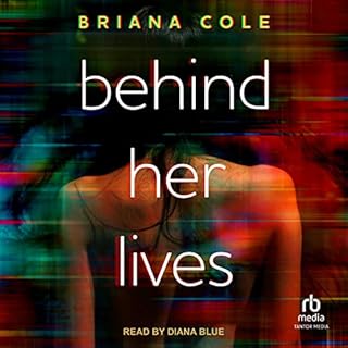 Behind Her Lives Audiolibro Por Briana Cole arte de portada