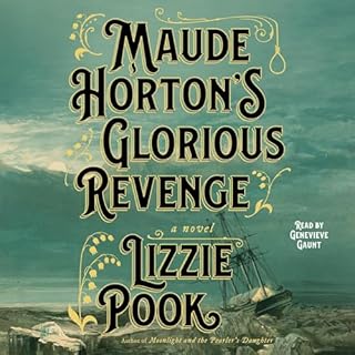 Maude Horton's Glorious Revenge Audiolibro Por Lizzie Pook arte de portada