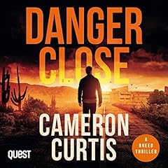 Danger Close Audiolibro Por Cameron Curtis arte de portada