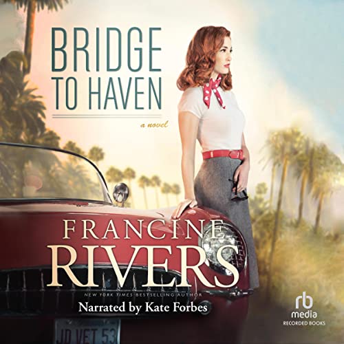 Bridge to Haven Audiolibro Por Francine Rivers arte de portada