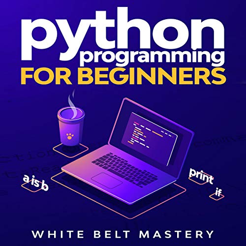 Python Programming for Beginners Audiobook By White Belt Mastery cover art