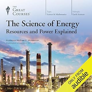 The Science of Energy Audiobook By Michael E. Wysession, The Great Courses cover art