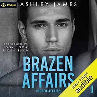 Brazen Affairs Audiobook By Ashley James cover art