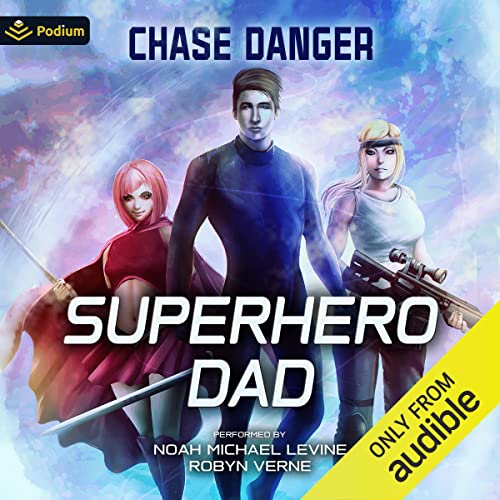 Superhero Dad Audiobook By Chase Danger cover art