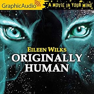 Originally Human [Dramatized Adaptation] Audiolibro Por Eileen Wilks arte de portada