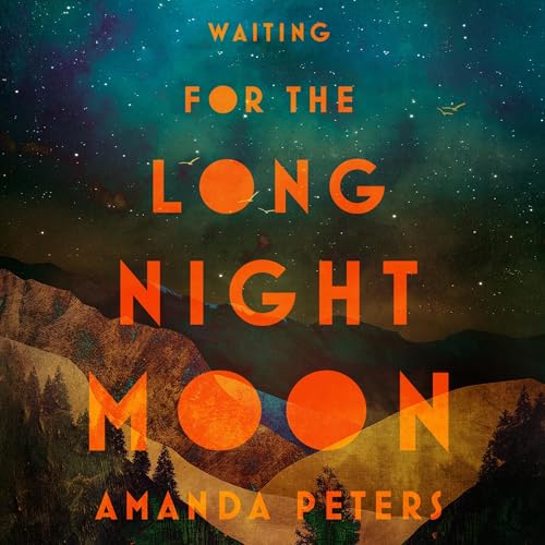 Waiting for the Long Night Moon Audiobook By Amanda Peters cover art