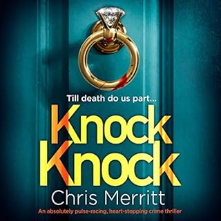 Knock Knock: An Absolutely Pulse-Racing, Heart-Stopping Crime Thriller Audiolibro Por Chris Merritt arte de portada