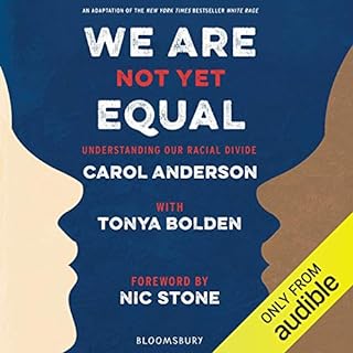 We Are Not Yet Equal Audiolibro Por Carol Anderson, Tonya Bolden arte de portada