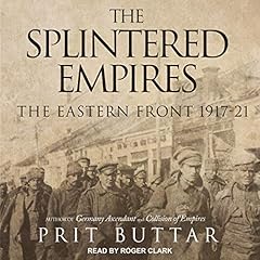 The Splintered Empires Audiolibro Por Prit Buttar arte de portada