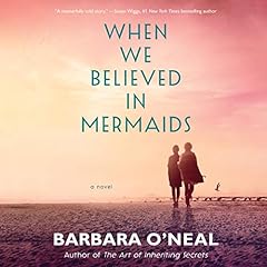 When We Believed in Mermaids Audiolibro Por Barbara O'Neal arte de portada