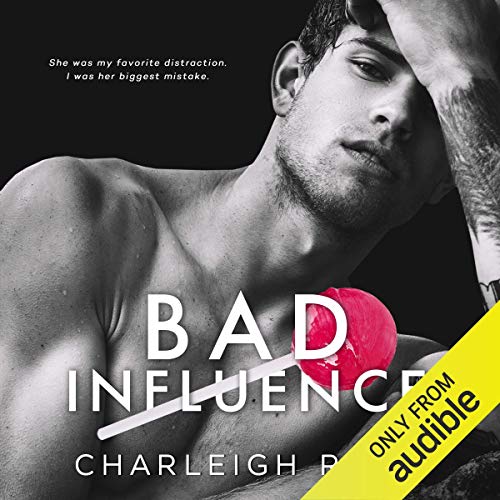 Bad Influence Audiobook By Charleigh Rose cover art